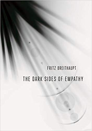 Fritz Breithaupt - Dark Sides of Empathy